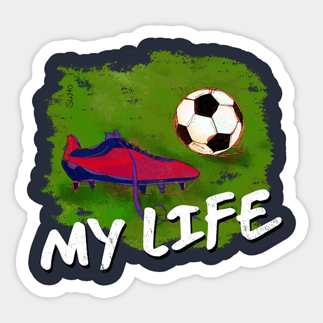 My Life -  soccer Tshirt Sticker by SW10 - Soccer Art